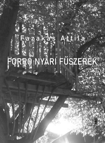 Fazakas Attila - Forr� ny�ri f�szerek