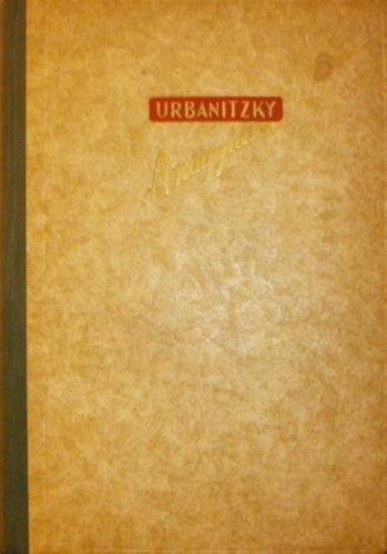 Urbanitzky Grete von - A nagy �lom