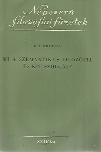 G. A. Brutjan - Mi a szemantikus filoz�fia �s kit szolg�l?