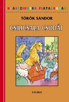 Trk Sndor - Csilicsala csodi