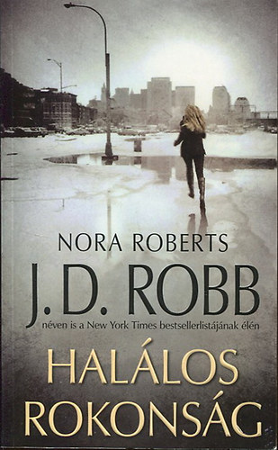 J. D. Robb (Nora Roberts) - Halálos rokonság