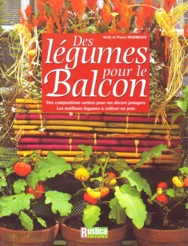 Nelly et Pierre Tourmente - Des l�gumes pour le Balcon