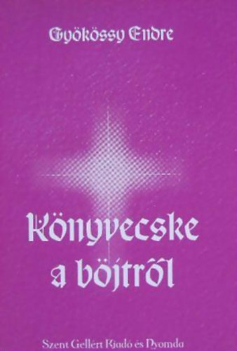 Dr. Gyökössy Endre - Könyvecske a böjtről