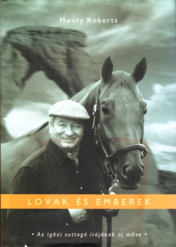 Monty Roberts - Lovak és emberek