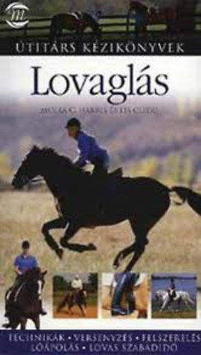 Moira C. Harris; Lis Clegg - Lovagl�s (�tit�rs k�zik�nyvek)