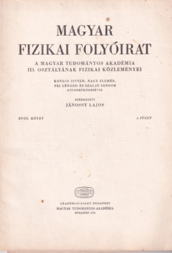 Jnossy Lajos - Magyar Fizikai Folyirat - A Magyar Tudomnyos Akadmia III. osztlynak fizikai kzlemnyei - XVIII. ktet 2. fzet