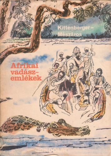 Kittenberger K�lm�n-M�sz�ros K�lm�n Dr. - Afrikai vad�szeml�kek