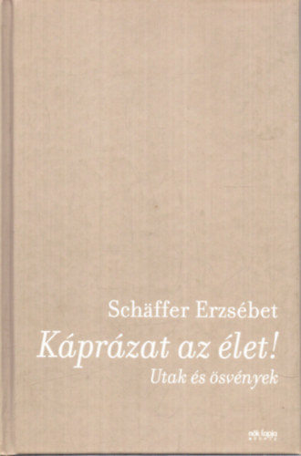 Schffer Erzsbet - Kprzat az let