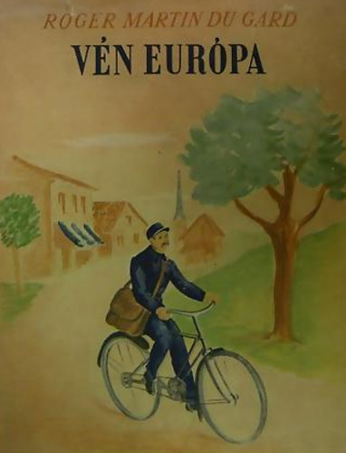 Roger Martin Du Gard - V�n Eur�pa
