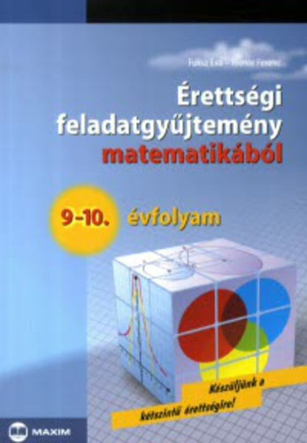 Érettségi Feladatgyűjtemény Matematikából 9-10.Évfolyam
