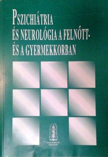 Dr. Szil�rd J�nos - Pszichi�tria �s neurol�gia a feln�tt- �s gyermekkorban