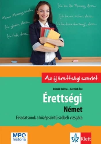 Gottlieb va Dmk Szilvia - rettsgi - Nmet - Feladatsorok a kzpszint szbeli vizsgra