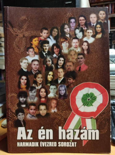 Mszros Lszl; Szcs Gza  (szerk.) - Az n hazm - Harmadik vezred sorozat