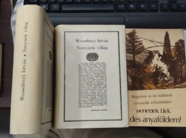 Benedek  Elek Wesselnyi Istvn - 2 db-os KNYVMENT AJNLAT, hrom ktetben: Sanyar vilg I-II.+des anyafldem!