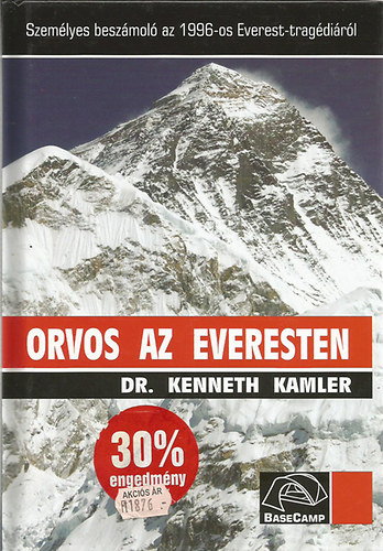 Dr. Kenneth Kamler - Orvos az Everesten- Szem�lyes besz�mol� az 1996-os Everest trag�di�r�l