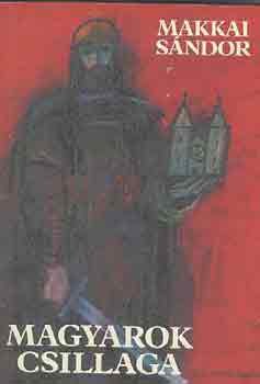 Makkai S�ndor - Magyarok csillaga