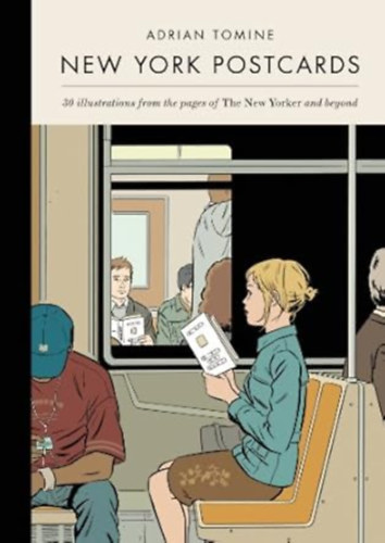 Adrian Tomine - New York Postcards: 30 illustrations from the pages of The New Yorker and beyond