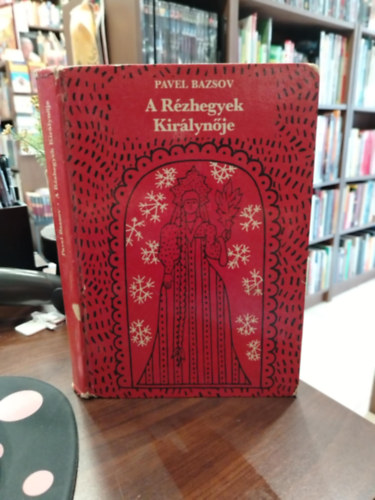 Pavel Bazsov - A R�zhegyek Kir�lyn�je