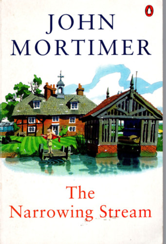 John Mortimer - The Narrowing Stream -angol