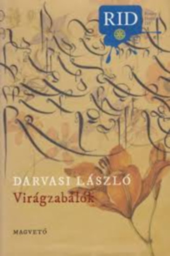 Darvasi László - Virágzabálók