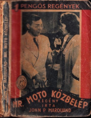 John P. Marquand - Mr. Moto közbelép (1 pengős regények)