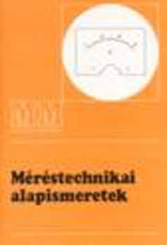 Gergely Istvn - Mrstechnikai alapismeretek