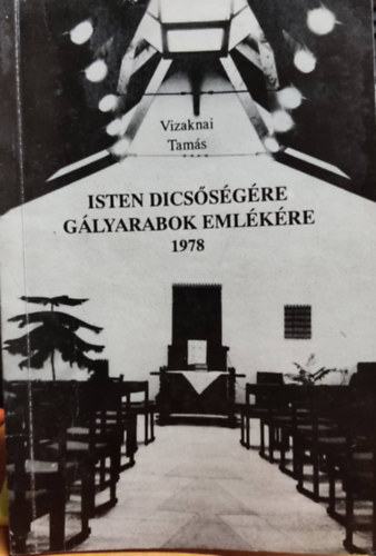 Vizaknai Tams - Isten dicssgre glyarabok emlkre 1978