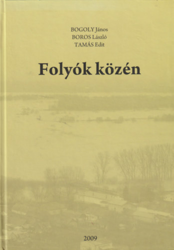 Boros Lszl, Olh Tams, Tams Edit Bogoly Jnos - Folyk kzn