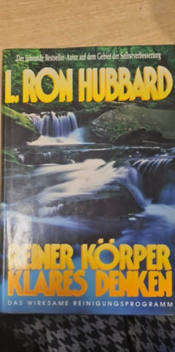 L. Ron Hubbard - Reiner Körper Klares Denken (Tiszta test, tiszta gondolkodás német nyelven)