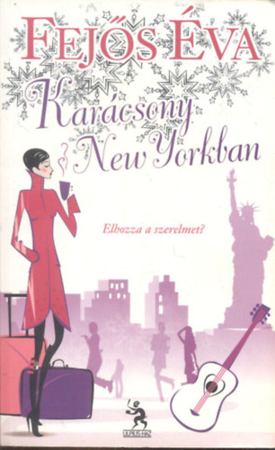 Fejős Éva - Karácsony New Yorkban (Elhozza a szerelmet?)