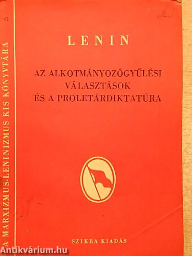 Lenin - Az alkotmányozógyűlési választások és a proletárdiktatúra