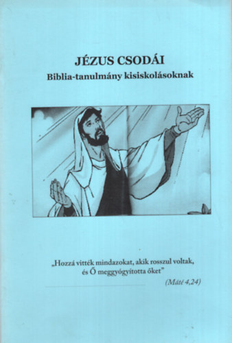 Jézus csodái Biblia-tanulmány kisiskolásoknak