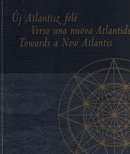 j Atlantisz fel (Verso una nuova Atlantide - Towards a New Atlantis) - Tbbnyelv