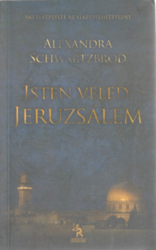 Alexandra Schwartzbrod - Isten veled, Jeruzsálem
