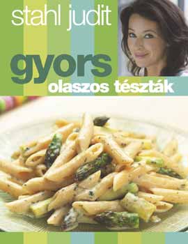 Stahl Judit - Gyors olaszos tsztk