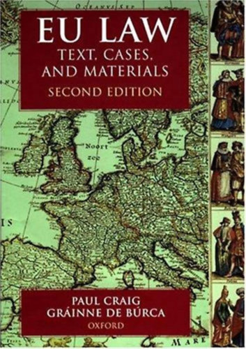 Gr�inne de B�rca Paul Craig - EU Law: Text, Cases and Materials