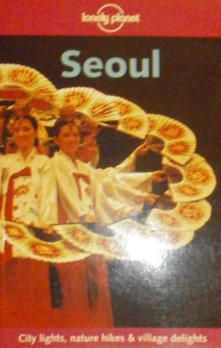 Robert Storey - Seoul (Lonely Planet)