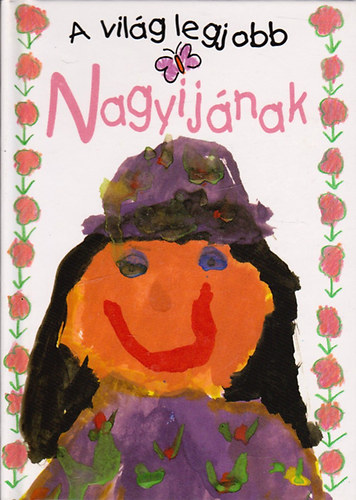 Helen Exley - A vil�g legjobb nagyij�nak