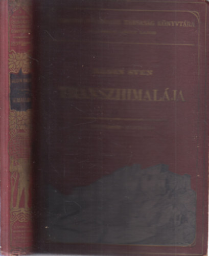 Hedin Sven - Transzhimal�ja - Felfedez�sek �s kalandok Tibetben (Magyar F�ldrajzi T�rsas�g K�nyvt�ra)