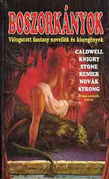 Caldwell-Knight-Stone-Reiner.. - Boszorknyok - vlogatott fantasy novellk s kisregnyek