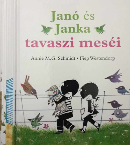 Fiep Westendorp Annie M. G. Schmidt - Jank s Janka tavaszi mesi - Jank s Janka nyri mesi - Jank s Janka szi mesi - Jank s Janka tli mesi