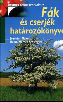 Mayer-Schwegler - Fák és cserjék határozókönyve
