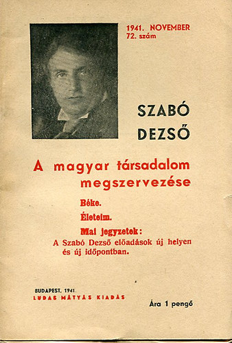 Szab� Dezs� - A magyar t�rsadalom megszervez�se (Szab� Dezs� �jabb m�vei 72.)