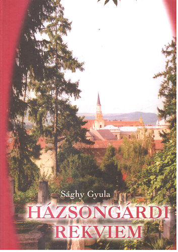 Sghy Gyula, Gyrkey Jen - Hzsongrdi rekviem (sorszmozott)