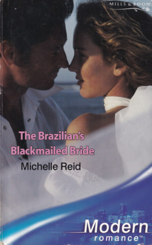 Michelle Reid - The Brazilian's Blackmailed Bride