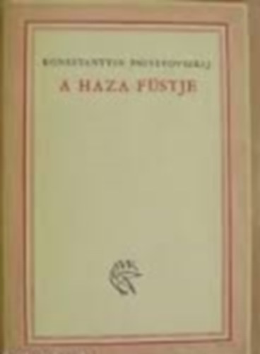 Konsztantyin Pausztovszkij - A haza fstje