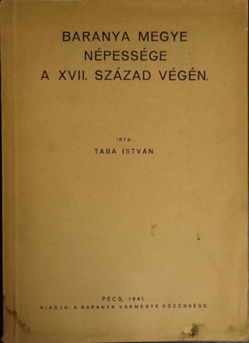 Taba Istvn - Baranya megye npessge a XVII. szzad vgn