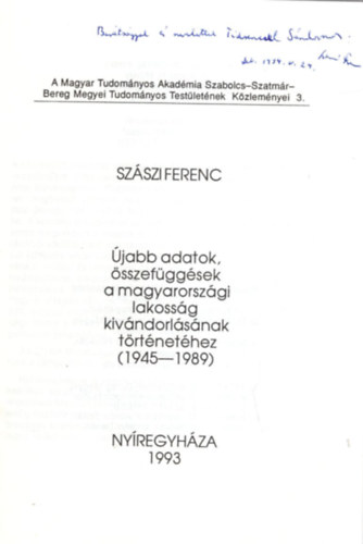 Szszi Ferenc - jabb adatok, sszefggsek a magyarorszgi lakossg kivndorlsnak trtnethez (1945-1989)
