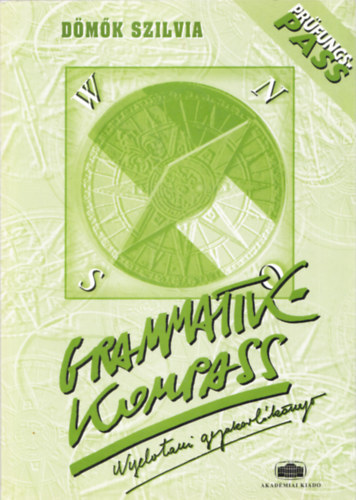 D�m�k Szilvia - Grammatik Kompass - Nyelvtani gyakorl�k�nyv