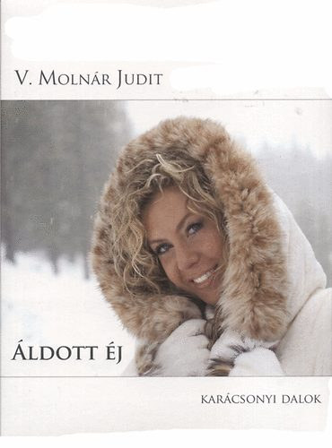 V. Molnár Judit - Áldott éj - Karácsonyi dalok (CD+DVD)